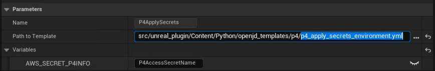 Wenden Sie die Eigenschaften der Perforce-Anmeldeinformationen für die Umgebung des Datenbestands an: Name P4ApplySecrets, Pfad zur Vorlage p4_apply_secrets_environment.yml und Einstellung der 4INFO-Variablen auf. AWS_SECRET_P P4AccessSecretName