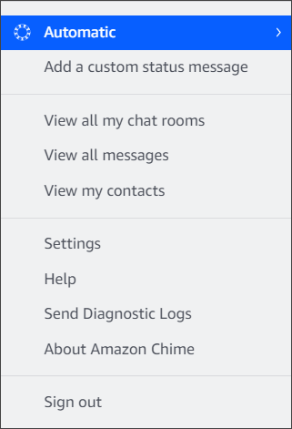 Entrez un statut personnalisé, consultez vos forums de discussion, vos messages et vos contacts, modifiez les paramètres, lancez l'aide, envoyez des journaux de diagnostic et déconnectez-vous d'Amazon Chime.