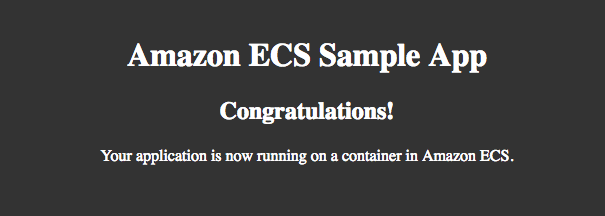 Screen shot dari aplikasi sampel Amazon ECS. Output menunjukkan bahwa “Aplikasi Anda sekarang berjalan di Amazon ECS”.