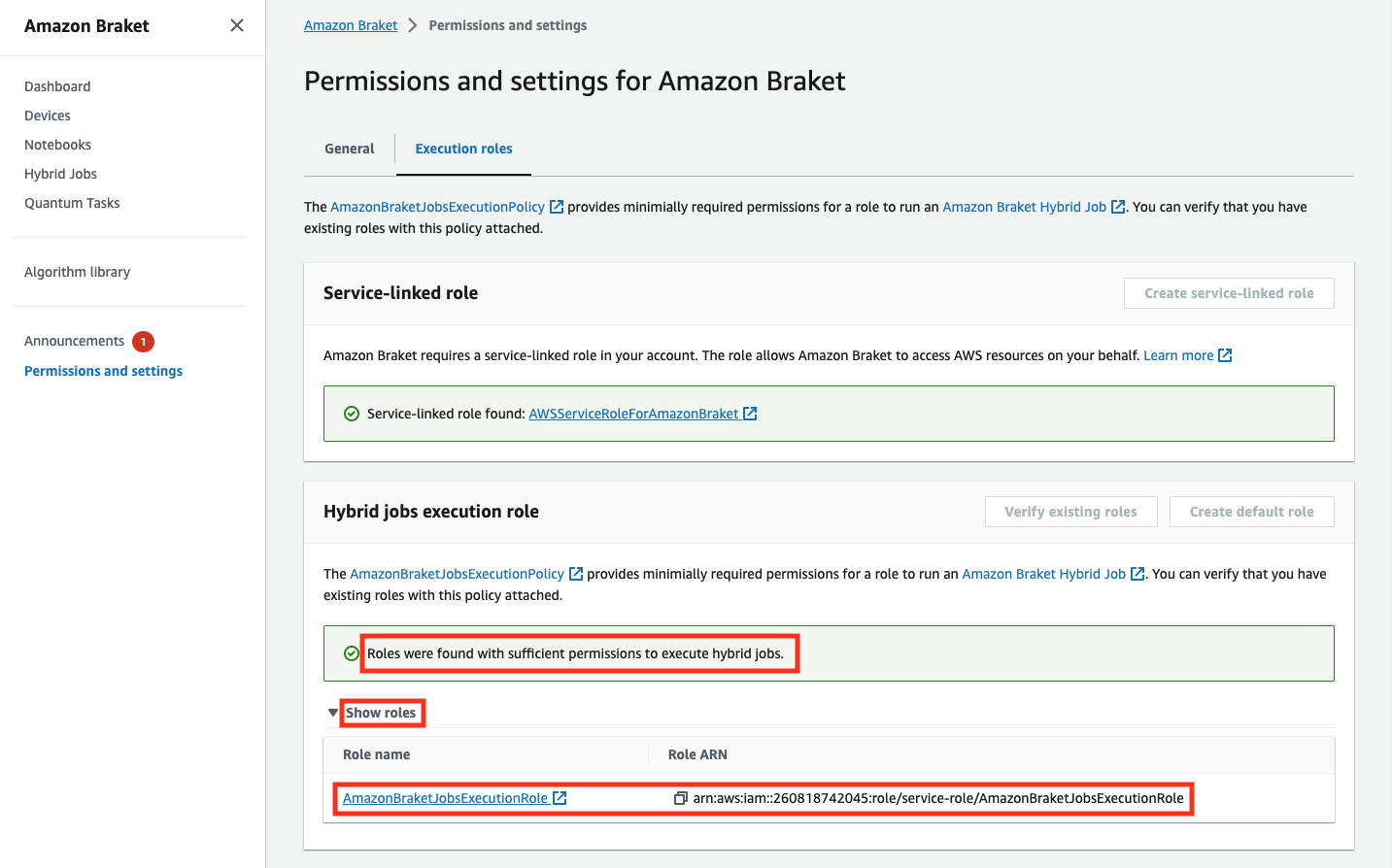 Amazon Braket permissions and settings screen showing a service-linked role found and existing roles with sufficient permissions to execute hybrid jobs.