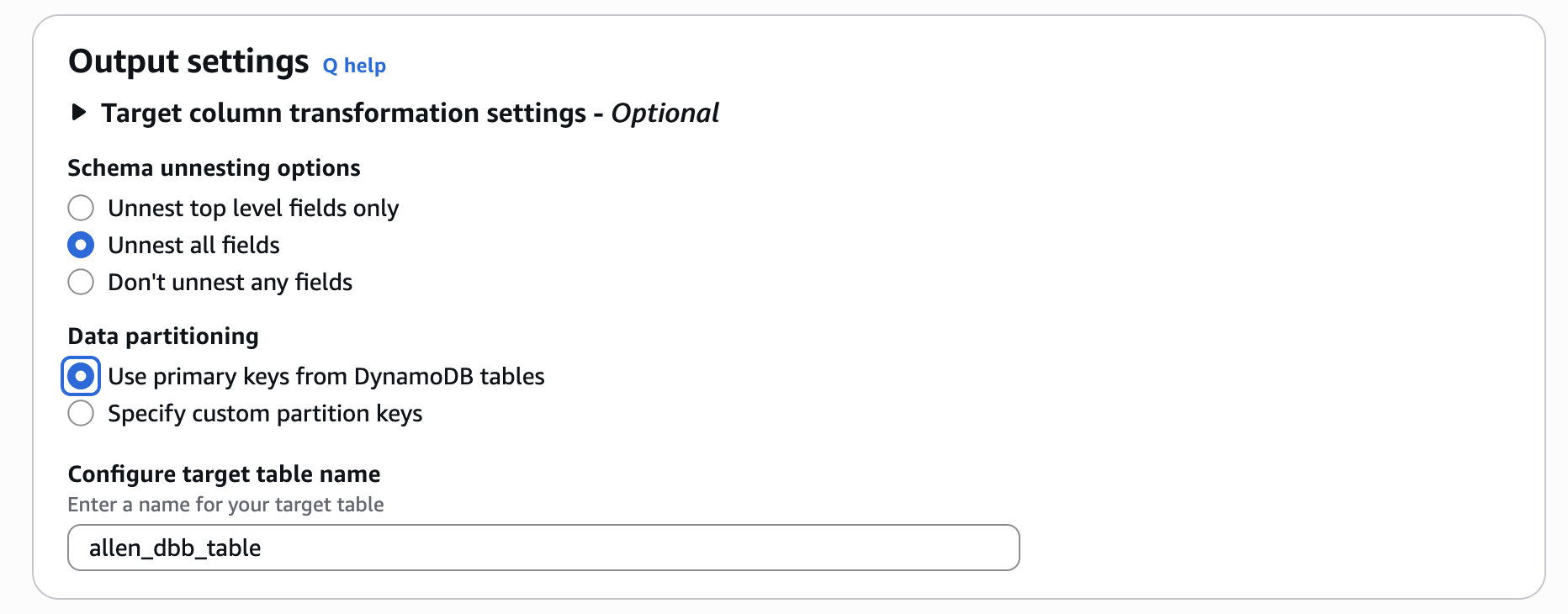 The screenshot shows the Output settings section with schema unnesting options, data partitioning options, and target table name configuration.