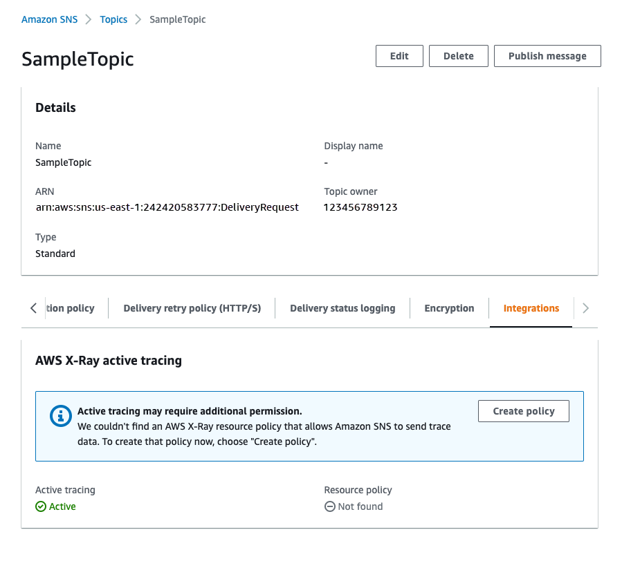 Schermata che mostra i dettagli di un argomento di Amazon SNS denominato "SampleTopic" nel. Console di gestione AWS Indica che il tracciamento AWS X-Ray attivo è abilitato per questo argomento, ma manca una politica delle risorse che consenta ad Amazon SNS di inviare dati di traccia. Viene fornito un pulsante «Crea policy» per risolvere questo problema.