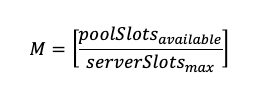 Equazione M = (slot del pool disponibili/slot host massimi)