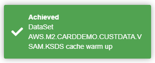 Green box indicating successful achievement of DataSet AWS.M2.CARDDEMO.CUSTDATA.V SAM.KSDS cache warm up.