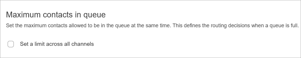 모든 채널에서 대기열에 있는 연락처의 최대 제한을 설정하는 옵션입니다.