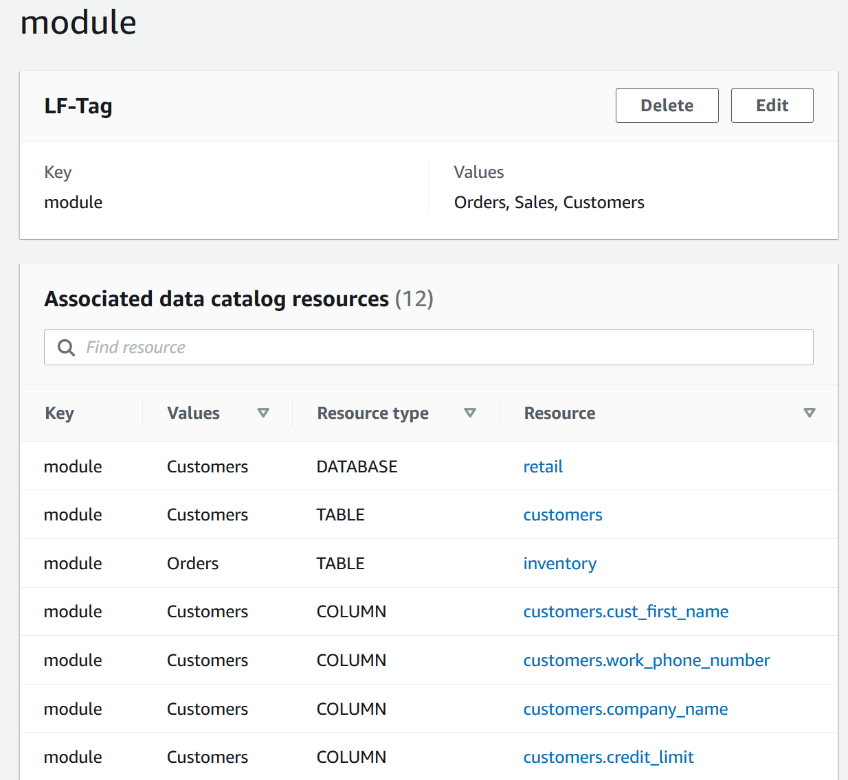 키 'module'에 대한 LF 태그 세부 정보 페이지의 스크린샷 이미지입니다. LF 태그 세부 정보 페이지에는 두 개의 섹션이 있습니다. 상단 섹션에는 LF 태그 키와 값이 표시됩니다. 하단 섹션에는 키, 값, 리소스 유형 및 리소스 열이 있는 테이블에 해당 LF 태그와 연결된 리소스가 표시됩니다. 테이블에는 12개의 행이 있지만 스크린샷에는 7개만 표시되어 있습니다. 테이블 행은 LF 태그가 데이터베이스 하나와 해당 데이터베이스의 두 테이블 그리고 상속을 통해 해당 테이블의 열에 할당되었음을 보여줍니다.