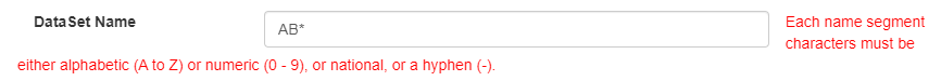 Text field labeled "DataSet Name" with input validation instructions for allowed characters.