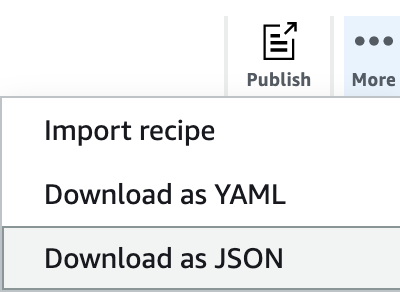 Dropdown menu showing options to import recipe and download as YAML or JSON.