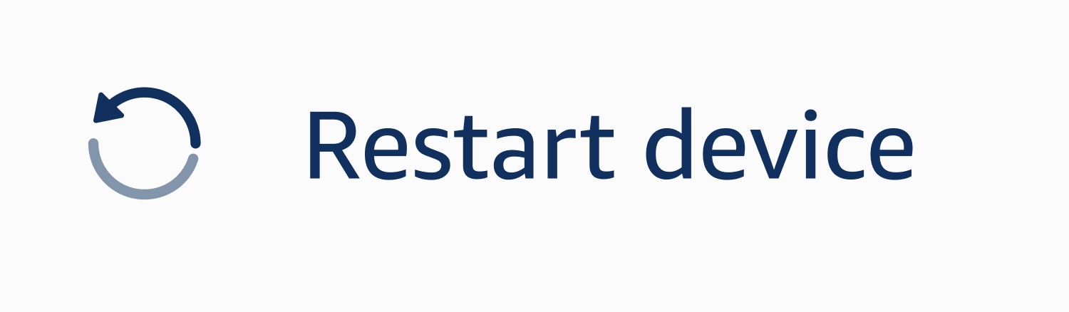 Circular arrow icon and text "Restart device" representing a device restart option.